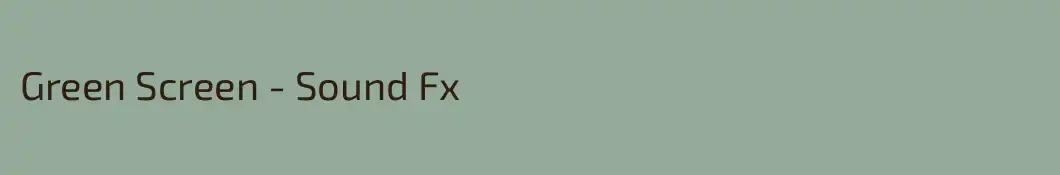 Green Screen - Sound Fx